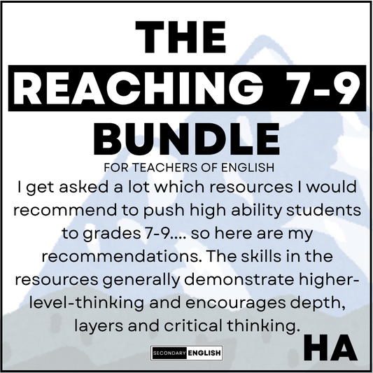 The High Ability 7-9 Bundle Secondary English Teacher Resources